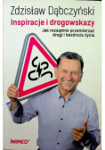 Inspiracje i drogowskazy jak rozsądnie przemierzyć drogi i bezdroża życia