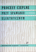 Procesy cieplne przy spawaniu elektrycznym