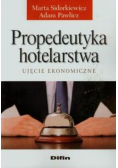 Propedeutyka hotelarstwa. Ujęcie ekonomiczne