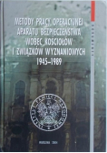 Metody pracy operacyjnej aparatu bezpieczeństwa wobec kościołów i związków wyznaniowych 1945 - 1989