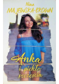 Anka i piekło szczęścia