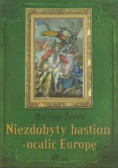 Niezdobyty bastion ocalić Europę
