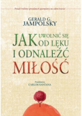 Jak uwolnić się od lęku i odnaleźć miłość