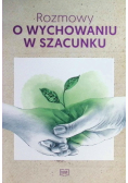 Rozmowy o wychowaniu w szacunku