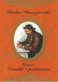 Gracz Notatki z Podziemia