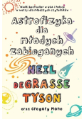 Astrofizyka dla młodych zabieganych