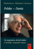 Polska - Dania. Na pograniczu dwóch kultur