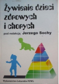 Żywienie dzieci zdrowych i chorych