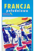Południowa Francja. Praktyczny przewodnik