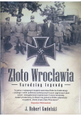 Złoto Wrocławia Narodziny legendy