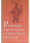 Pomorze Zachodnie w żywotach Ottona