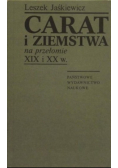 Carat i ziemstwa na przełomie XIX i XX w