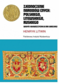Zjednoczenie narodów cnych  polskiego litewskiego ruskiego