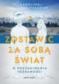 Zostawić za sobą świat o poszukiwaniu tożsamości