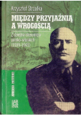 Między przyjaźnią a wrogością