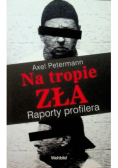 Na tropie zła Raporty profilera