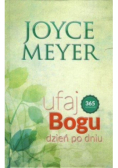Ufaj Bogu dzień po dniu