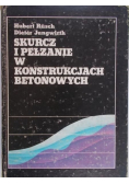 Skurcz i pełzanie w konstrukcjach betonowych