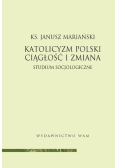Katolicyzm polski Ciągłość i zmiana