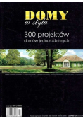 Domy w stylu 300 projektów domów jednorodzinnych