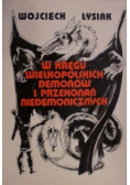 W kręgu wielkopolskich demonów i przekonań niedemonicznych