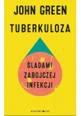 Tuberkuloza śladami zabójczej infekcji