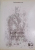 Sosnowiec. Opowiadania i legendy z Sosnowcem związane