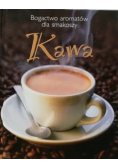 Kawa Bogactwo aromatów dla smakoszy
