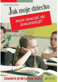 Jak moje dziecko może nauczyć się koncentracji