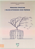 Pedagogika społeczna i oblicza wychowania czasu przemian