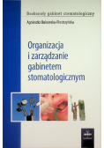 Organizacja i zarządzanie gabinetem stomatologicznym