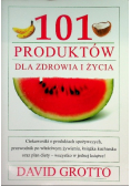 101 produktów dla zdrowia i życia