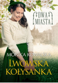 Dwa miasta. Lwowska kołysanka