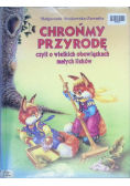 Chrońmy przyrodę czyli o wielkich obowiązkach  małych lisków