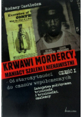 Krwawi mordercy maniacy szaleni i nienawistni  od starożytności do czasów współczesnych Część I