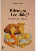 Bliźnięta i co dalej