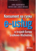 Konsument na rynku e - usług w krajach Europy Środkowo - Wschodniej
