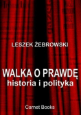Walka o prawdę Historia i polityka