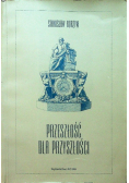Przeszłość, dla przyszłości