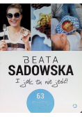 I jak tu nie jeść!