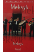 Praktyczny przewodnik Meksyk