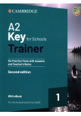 A2 Key for Schools Trainer 1 for the Revised Exam from 2020  Six Practice Tests with Answers and Teacher's Notes with Resources Download with eBook