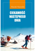 Ciekawość następnego dnia