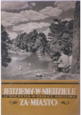 Jedziemy w niedzielę za miasto