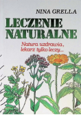 Leczenie naturalne natura uzdrawia, lekarz tylko leczy...