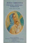 Jezus Chrystus pokazuje-opowiada-komentuje