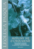 Modlimy się o uwolnienie