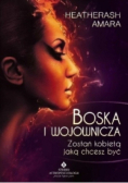 Boska i wojownicza Zostań kobietą jaką chcesz być