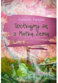 Spotkajmy się z Matką Ziemią