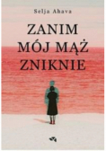 Zanim mój mąż zniknie